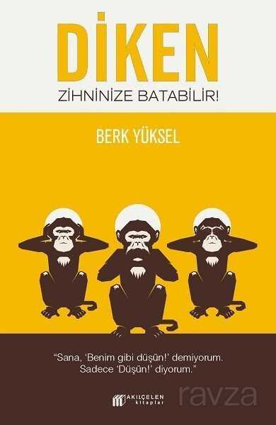 Diken Zihninize Batabilir - Akılçelen Kitaplar