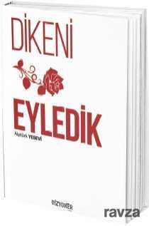 Dikeni Gül Eyledik - Vizyoner Yayıncılık