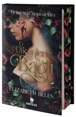 Dikenlerle Bağlı (Ciltli-Yan Boyamalı) - 1