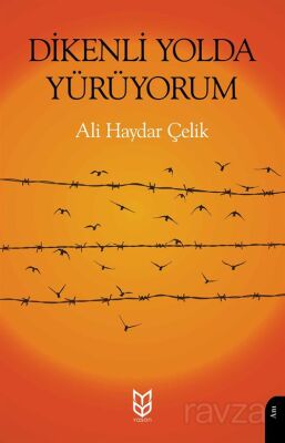 Dikenli Yolda Yürüyorum - 1