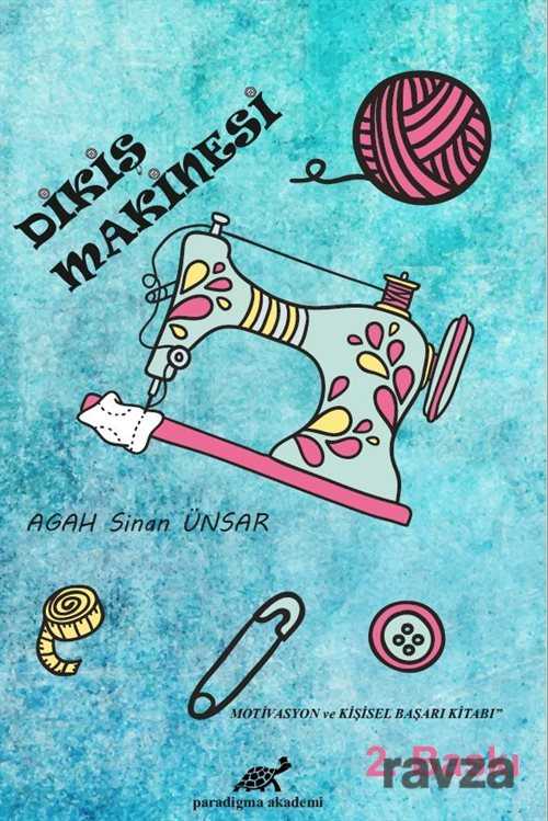 Dikiş Makinesi - Paradigma Akademi Yayınları (Edirne)