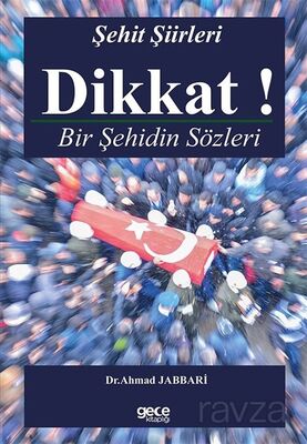 Dikkat! Bir Şehidin Sözleri - 1