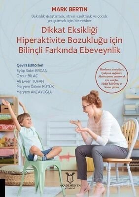 Dikkat Eksikliği Hiperaktivite Bozukluğu İçin Bilinçli Farkında Ebeveynlik - 1