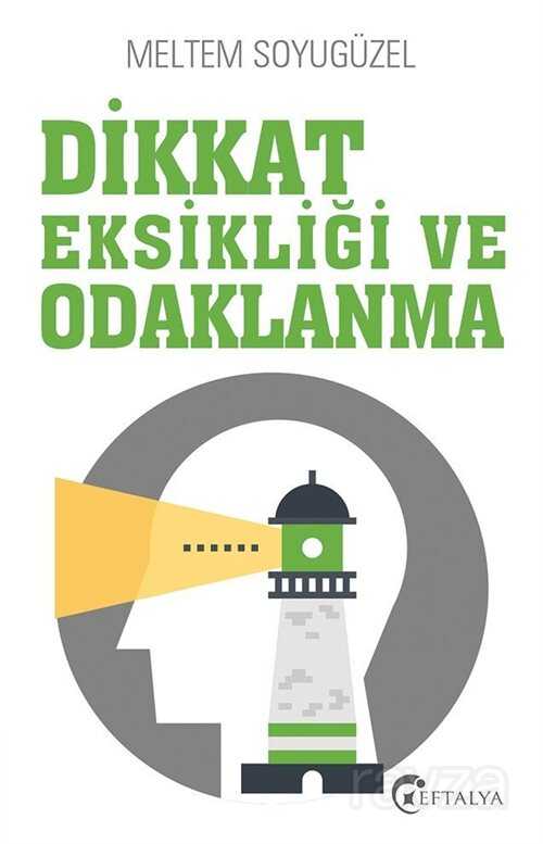 Dikkat Eksikliği ve Odaklanma - Eftalya Kitap
