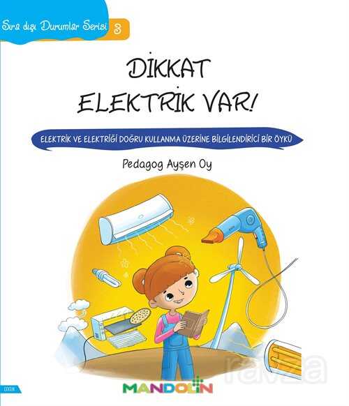 Dikkat Elektrik Var! / Sıra Dışı Durumlar Serisi 3 - Mandolin Yayınları
