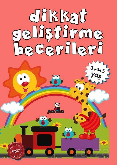 Dikkat Geliştirme Becerileri (3+ 4+ 5+ Yaş) - Beyaz Panda Yayınları