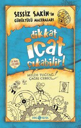 Dikkat İcat Çıkabilir! / Sessiz Sakin'in Gürültülü Maceraları 2 (Karton Kapak) - Genç Hayat