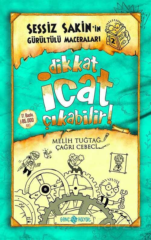 Dikkat İcat Çıkabilir! / Sessiz Sakin'in Gürültülü Maceraları 2 (Ciltli) - Genç Hayat