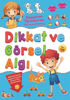 Dikkat ve Görsel Algı / Büyüyorum Öğreniyorum Okul Öncesi Etkinlikleri - 1