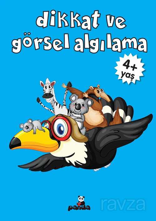 Dikkat ve Görsel Algılama (4+ Yaş) - Beyaz Panda Yayınları