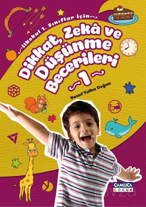 Dikkat, Zeka ve Düşünme Becerileri Seti (1. Kitap) - Çamlıca Çocuk Yayınları