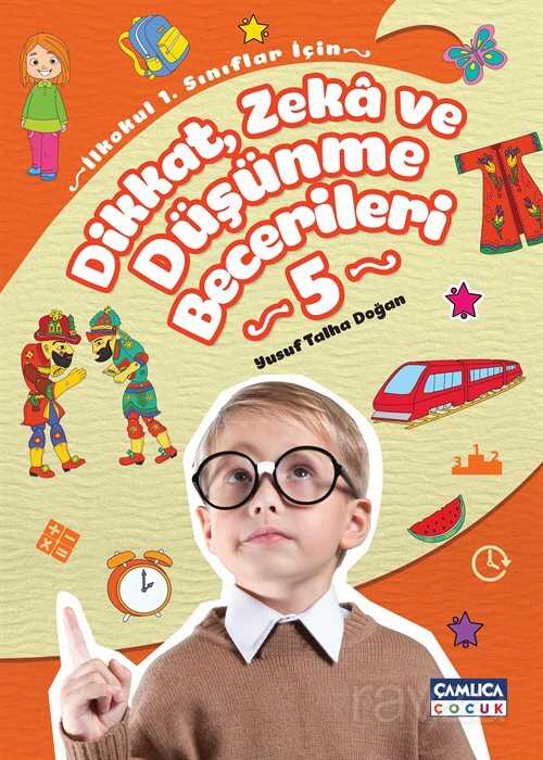 Dikkat, Zeka ve Düşünme Becerileri Seti (5. Kitap) - Çamlıca Çocuk Yayınları