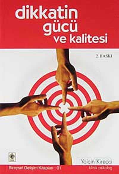 Dikkatin Gücü ve Kalitesi - Ekin Kitabevi Yayınları (Bursa)