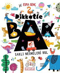 Dikkatle Bak - Ketebe Çocuk