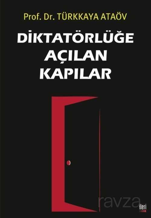 Diktatörlüğe Açılan Kapılar - 1