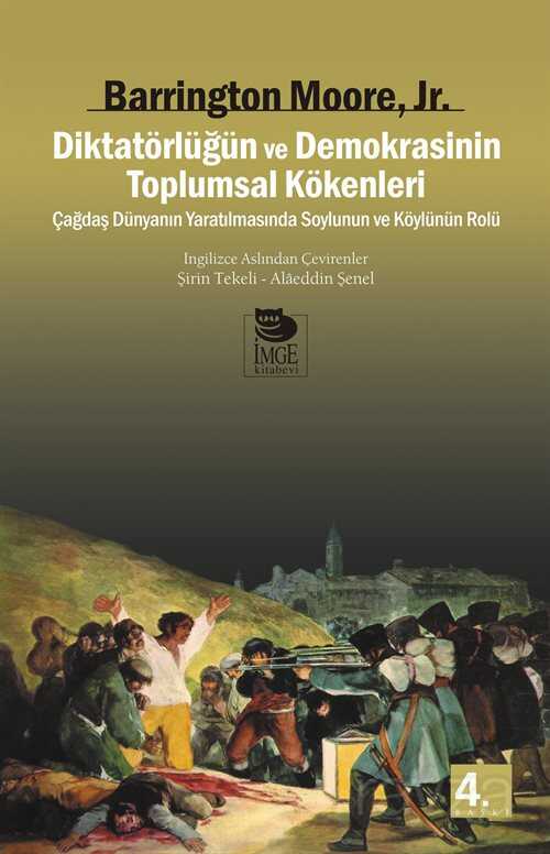 Diktatörlüğün ve Demokrasinin Toplumsal Kökenleri - İmge Kitabevi Yayınları