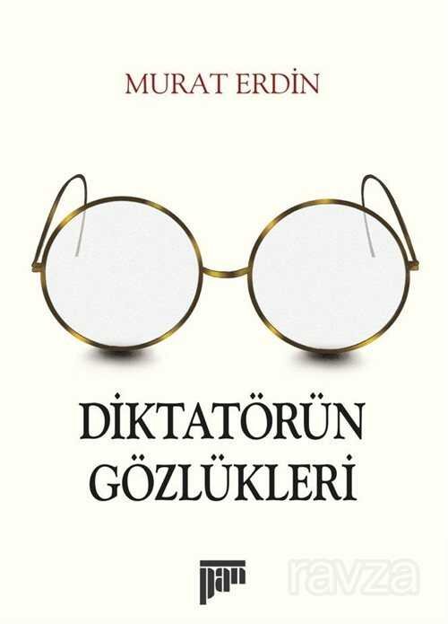 Diktatörün Gözlükleri - 1