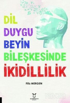 Dil-Duygu-Beyin Bileşkesinde İkidillilik - 1