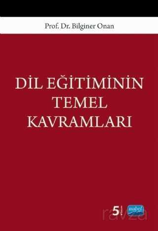Dil Eğitiminin Temel Kavramları - Nobel Yayın Dağıtım