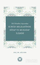 Dil Felsefesi Açısından Kur'an Belagatinde Hitap ve Muhatap İlişkisi - M.Ü. İlahiyat Fak. Vakfı Yayınları