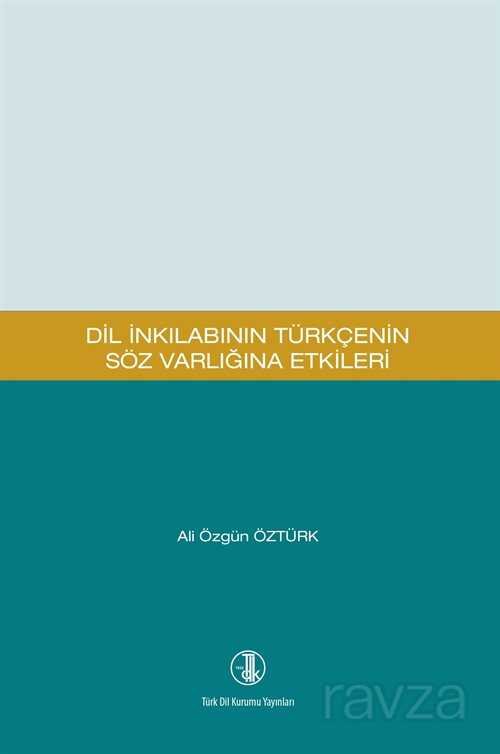 Dil İnkılabının Türkçenin Söz Varlığına Etkileri - 1