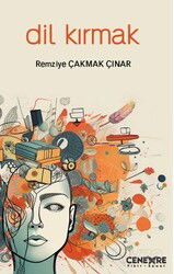 Dil Kırmak - Cenevre Fikir Sanat Yayınları