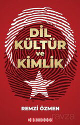 Dil Kültür ve Kimlik - Bilgeoğuz Yayınları