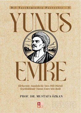 Dil Tarihimizden Portreler 1 / Yunus Emre - 1