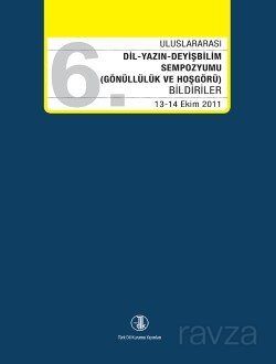 Dil-Yazın-Deyişbilim Bilgi Şöleni (Gönüllülük ve Hoşgörü) Bildiriler 13-14 Ekim 2011 - 1