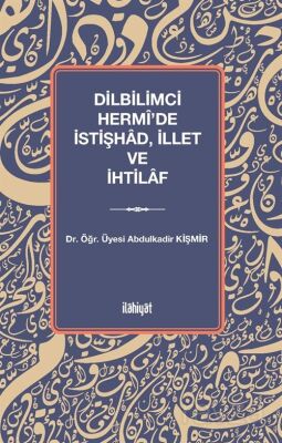 Dilbilimci Hermî'de İstişhad, İllet ve İhtilaf - 1