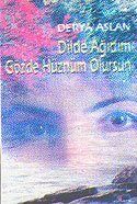 Dilde Ağıdım Gözde Hüznüm Olursun - 1