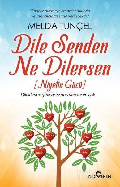 Dile Senden Ne Dilersen - Yediveren Yayınları