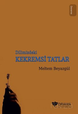 Dilimizdeki Kekremsi Tatlar - 1