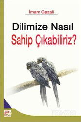 Dilimize Nasıl Sahip Çıkabiliriz ? - Polen Yayınları