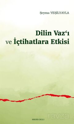 Dilin Vaz'ı ve İçtihatlara Etkisi - 1