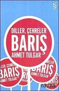 Diller, Çehreler Barış - 1