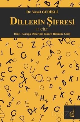 Dillerin Şifresi II.Cilt / Hint - Avrupa Dillerinin Köken Bilimine Giriş - 1