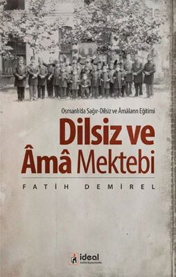 Dilsiz ve Âma Mektebi - 1