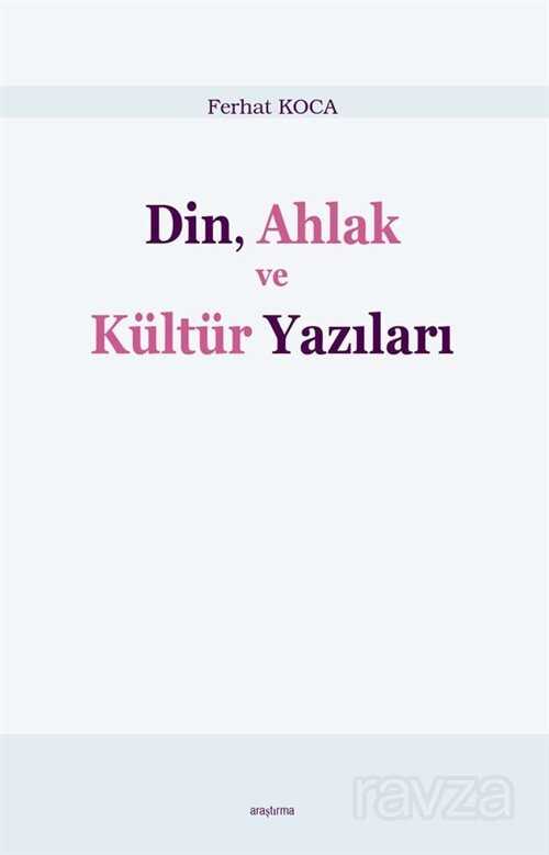 Din, Ahlak ve Kültür Yazıları - Araştırma Yayınları (Ankara)