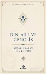 Din, Aile ve Gençlik - Ensar Neşriyat