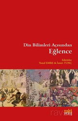Din Bilimleri Açısından Eğlence - Eskiyeni Yayınları