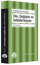 Din, Değişim ve Sekülerleşme (Birinci Kitap) - Büyüyenay Yayıncılık