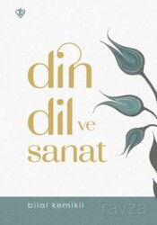Din Dil ve Sanat - Diyanet Vakfı Yayınları