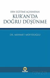 Din Eğitimi Açısından Kur'an'da Doğru Düşünme - Kayıhan Yayınları