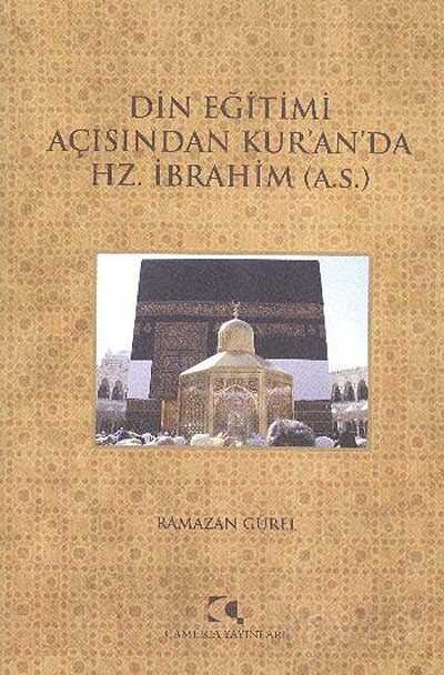 Din Eğitimi Açısından Kur'an'da Hz. İbrahim - 1