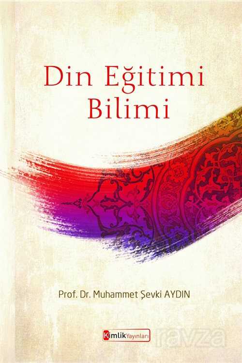 Din Eğitimi Bilimi - Kimlik Yayınları