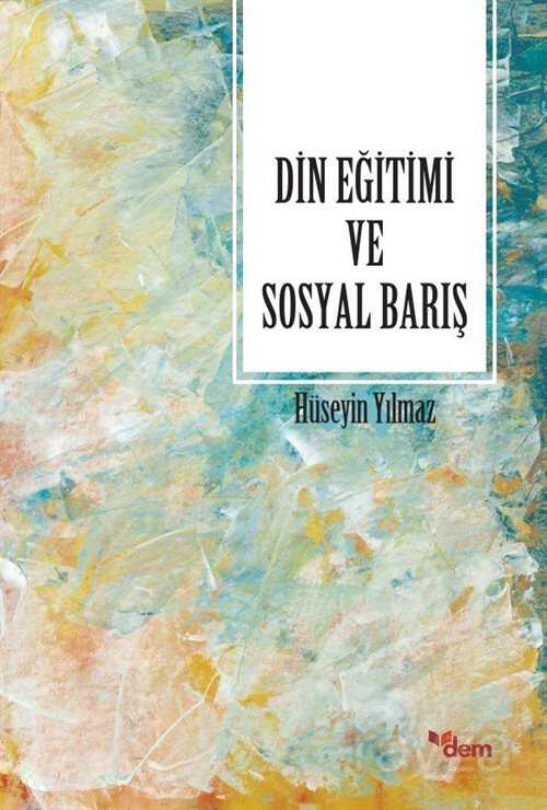 Din Eğitimi ve Soyal Barış - Dem Yayınları