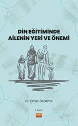 Din Eğitiminde Ailenin Yeri ve Önemi - Nobel Bilimsel