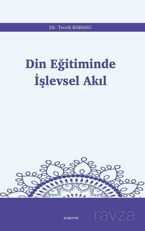 Din Eğitiminde İşlevsel Akıl - Araştırma Yayınları (Ankara)