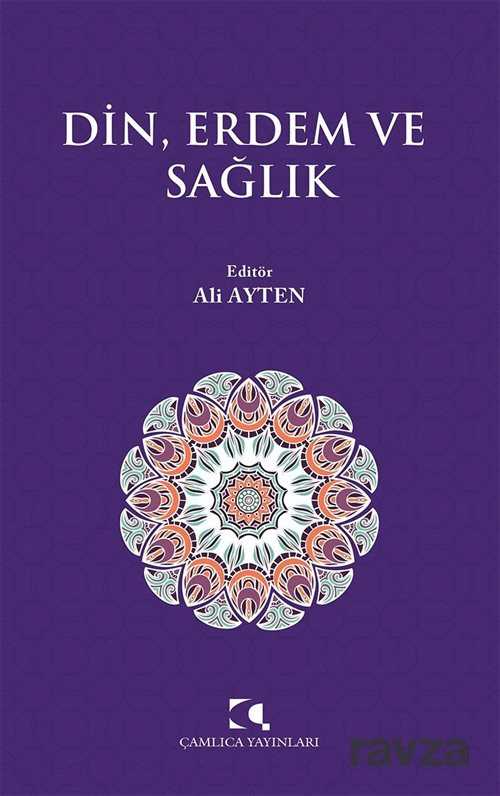 Din, Erdem ve Sağlık - Çamlıca Yayınları